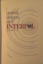 I grandi Enigmi dell'Interpol