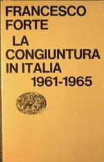 La congiuntura in Italia 1961 - 1965