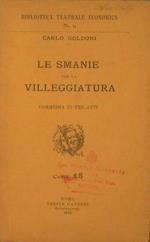 Le smanie per la villeggiature. Commedia in tre atti