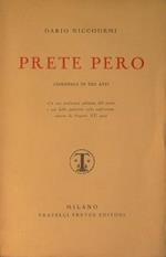 Prete pero (Commedia in tre atti)