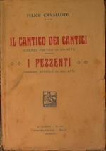 Il cantico dei cantici (scherzo poetico in un atto) - I pezzenti (dramma storico in sei atti)