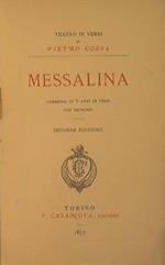 Messalina. Commedia in 5 atti in versi con prologo