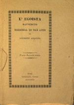 L' egoista ravveduto. Commedia in tre atti