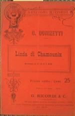 Linda di Chamounix. Melodramma in tre atti di Gaetano Rossi