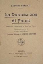 La dannazione di Faust. Leggenda drammatica in quattro atti e dieci quadri