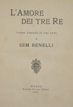 L' amore dei tre re. Poema tragico in tre atti