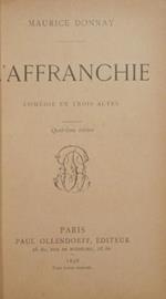 L' affranchie. Comédie en trois actes