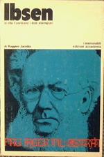 Ibsen. La vita il pensiero i testi esemplari