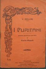 I Puritani. Opera seria in tre atti