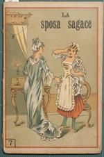 La sposa sagace. Commedia in cinque atti