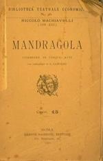 Mandragola. Commedia in cinque atti