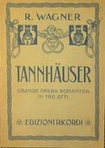 Tannhauser. Ovvero la lotta dei bardi al castello di Varteburgo