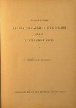 La luna dei Caraibi e altri drammi marini. L'mperatore Jones