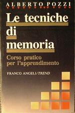 Le tecniche di memoria.. Corso pratico per l'apprendimento