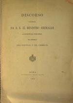 Discorso pronunziato da S.E. il Ministro Grimaldi all'inaugurazione della sessione ordinaria del consiglio dell'industria e del commercio