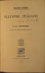 Orazioni funebri di Illustri italiani con aggiunta di alcuni Scritti intorno alle Belle Arti