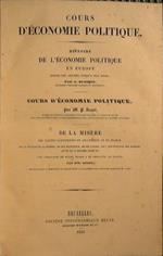 Histoire de l'economie politique en Europe depuis les anciens jusqùa nos jours par A. Blanqui. Cours d'economie politique par M. P. Rossi