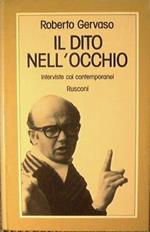 Il dito nell'occhio. Interviste coi contemporanei