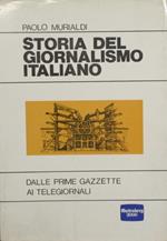 Storia del giornalismo italiano. Dalle prime gazzette ai telegiornali