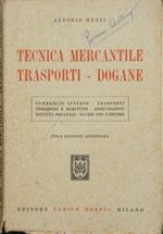 Tecnica mercantile. Trasporti. Dogane. Commercio interno. Trasporti terrestri e marittimi. Assicurazioni. Istituti doganali. Scambi con l'estero