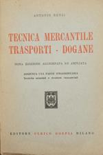 Tecnica mercantile. Trasporti. Dogane