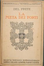 La meta dei forti. Studio teorico pratico sul carattere