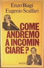 Come andremo a incominciare?