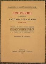 Proverbii di Messer Antonio Cornazano in facetie. Aggiunta in questa nuova ed. la Novella ditta La Ducale-Il dialogo tra il senso e la ragione-Il dialogo de un philosopho che contrasta un pedocchio