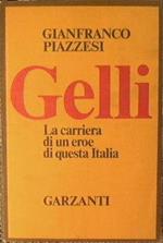 Gelli. La carriera di un eroe di questa Italia