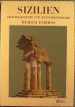 Sizilien. Archaologisches und Kunsthistorisches. Museum Europas