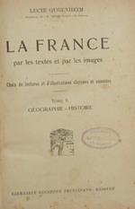 La France par les textes et par les images. Choix de lectures et d'illustrations classées et annotées