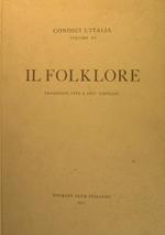 Il Folklore. Tradizioni, vita ed arti popolari