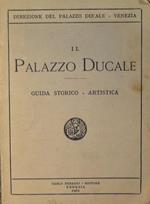 Il palazzo ducale di Venezia. Piccola guida storico-artistica