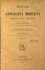 Manuale di Geografia Moderna. Matematica, fisica e descrittiva di G.L. Bevan, Autore del manuale di Geografia antica