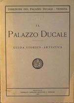 Il Palazzo Ducale di Venezia. Guida storico-artistica