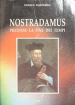 Nostradamus predisse la fine dei tempi