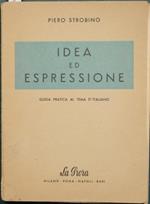 Idea ed espressione. Guida pratica al tema d'italiano