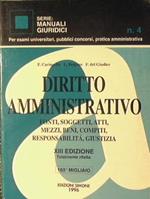 Diritto Amministrativo.Fonti,soggetti,atti,mezzi,beni,compiti,responsabilità,giustizia