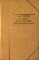 Trattato di Diritto Penale - Dei Delitti Contro l'ordine pubblico La fede Pubblica e la Pubblica incolumità