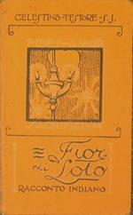 Fior di Loto. Racconto indiano dei tempi di Akbar il felice