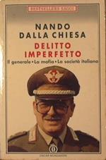 Delitto Imperfetto. Il generale. La mafia. La società italiana