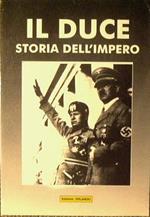 Il Duce storia dell'impero