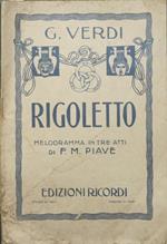 Rigoletto. Melodramma in tre atti