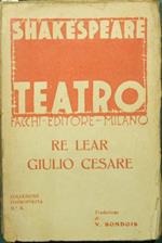 Re Lear. Giulio Cesare