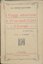 I viaggi attraverso le principali città d'Europa. Vol. I. L'Italia