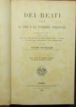 Dei reati contro la vita e la integrità personale. Vol. II. Reati contro la integrità personale. Circostanze dirimenti e scusanti