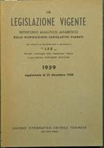 La Legislazione vigente. Repertorio analitico alfabetico delle disposizioni legislative vigenti