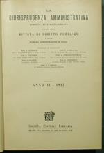 La giurisprudenza amministrativa. Anno II - 1912. Esposta sistematicamente a cura della Rivista di diritto pubblico e della pubblica amministrazione in Italia