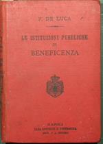 Le istituzioni pubbliche di beneficenza nelle fonti, nella dottrina e nella recente giureprudenza. Commentario alla legge 17 luglio 1890, n. 6972