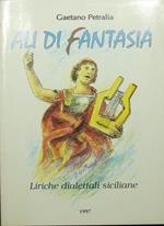 Ali di fantasia. Liriche dialettali siciliane